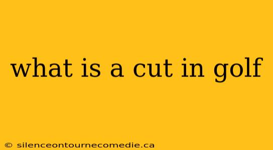 what is a cut in golf