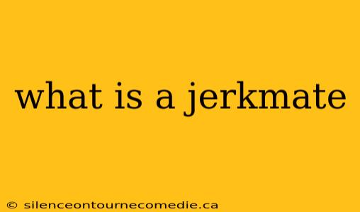 what is a jerkmate