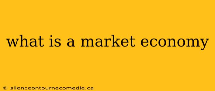 what is a market economy
