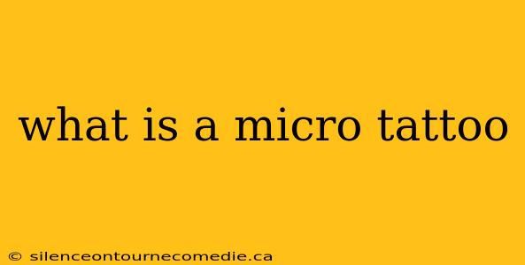what is a micro tattoo