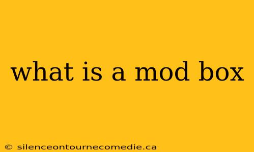 what is a mod box
