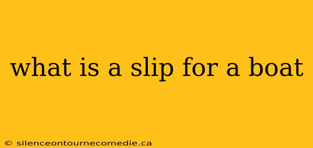 what is a slip for a boat