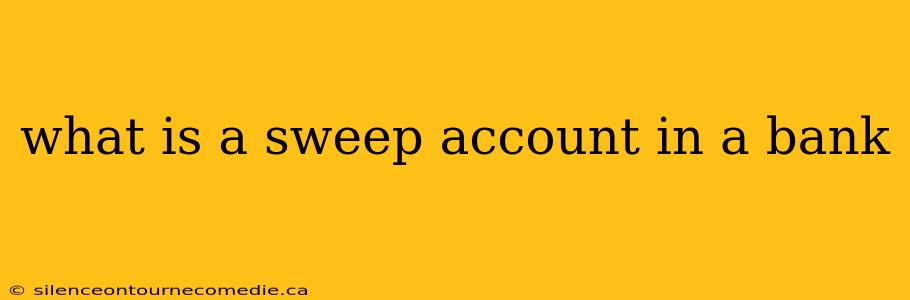what is a sweep account in a bank
