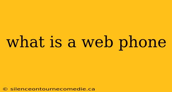 what is a web phone