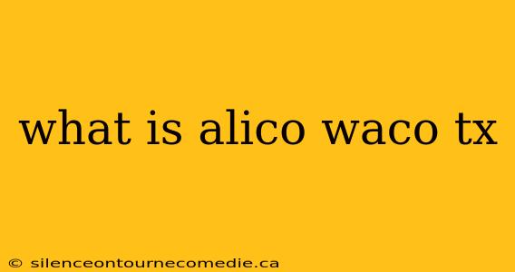 what is alico waco tx