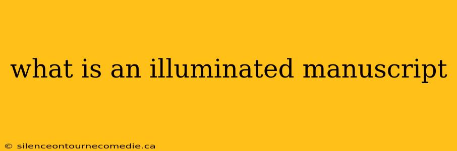 what is an illuminated manuscript