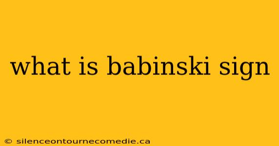 what is babinski sign