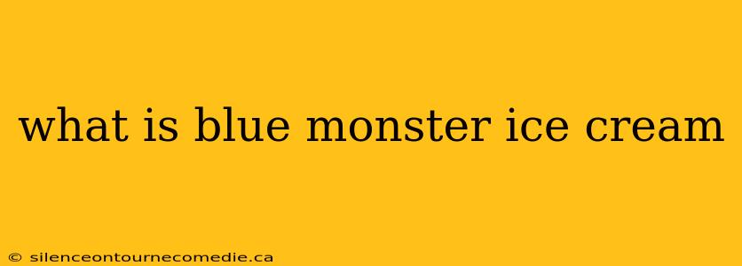 what is blue monster ice cream