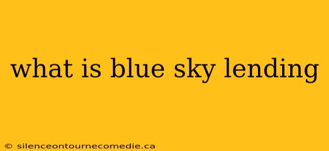 what is blue sky lending