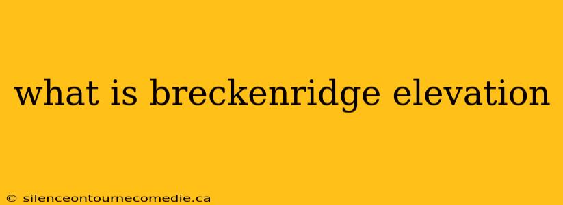 what is breckenridge elevation
