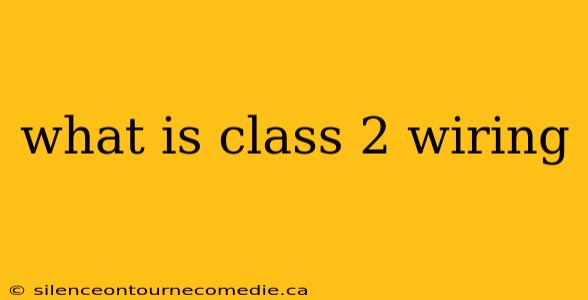 what is class 2 wiring