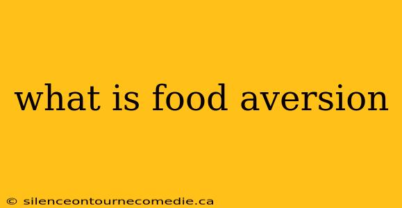 what is food aversion