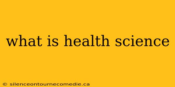 what is health science