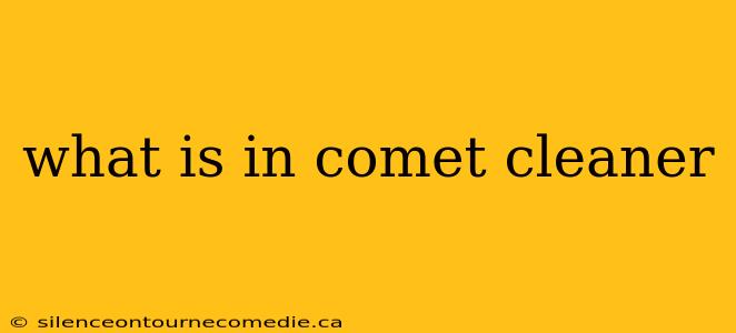 what is in comet cleaner