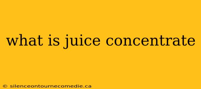 what is juice concentrate