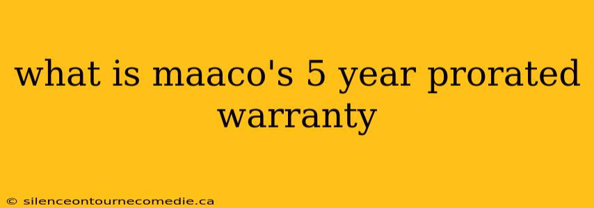 what is maaco's 5 year prorated warranty