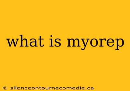what is myorep