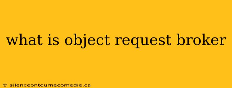 what is object request broker