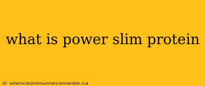 what is power slim protein