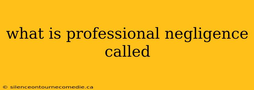 what is professional negligence called