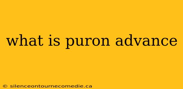 what is puron advance