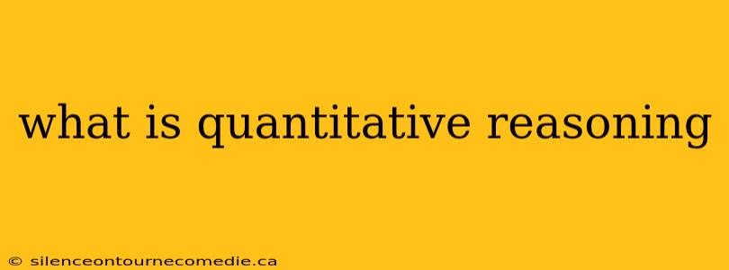 what is quantitative reasoning