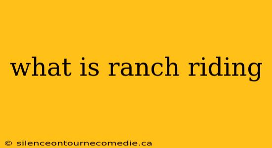what is ranch riding