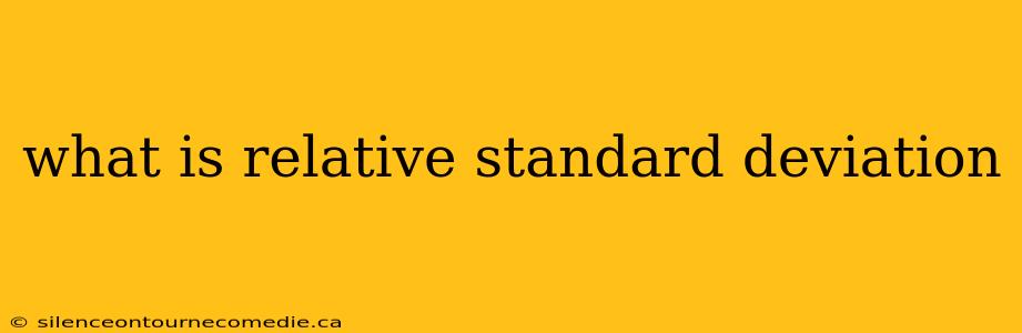 what is relative standard deviation