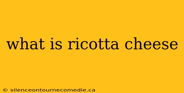what is ricotta cheese