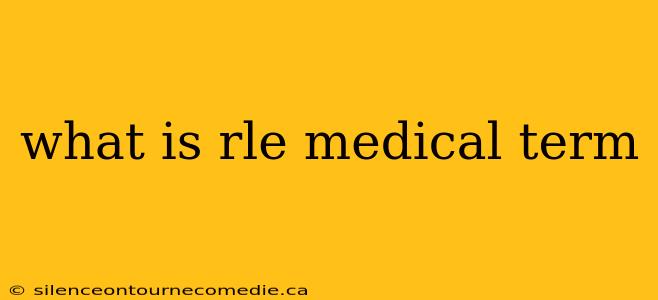 what is rle medical term