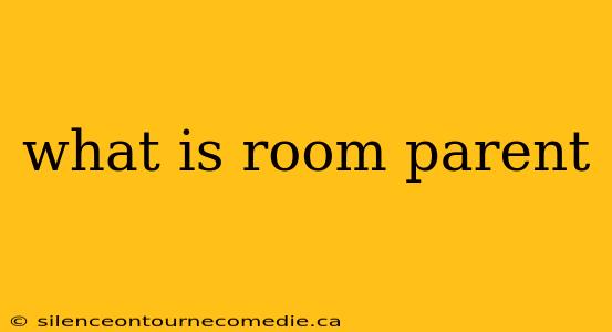 what is room parent