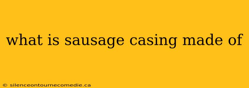 what is sausage casing made of