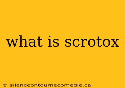 what is scrotox