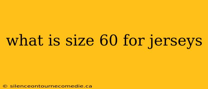 what is size 60 for jerseys