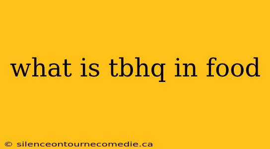 what is tbhq in food