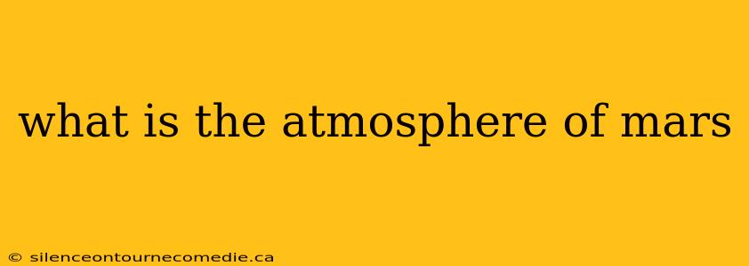what is the atmosphere of mars