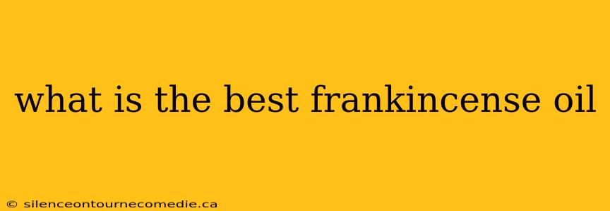 what is the best frankincense oil