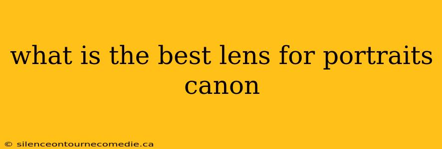 what is the best lens for portraits canon