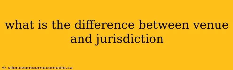 what is the difference between venue and jurisdiction