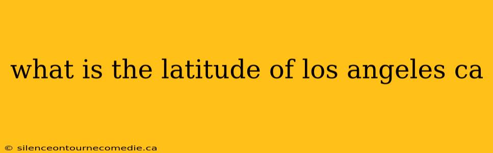 what is the latitude of los angeles ca