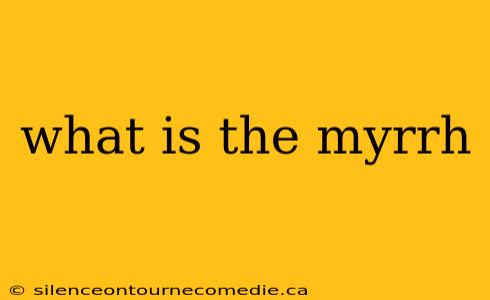 what is the myrrh