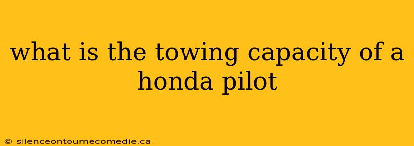what is the towing capacity of a honda pilot