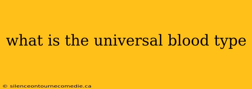 what is the universal blood type