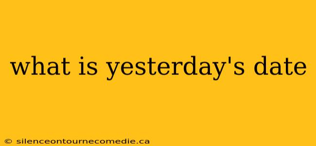 what is yesterday's date