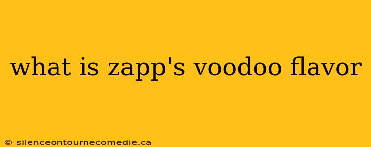 what is zapp's voodoo flavor