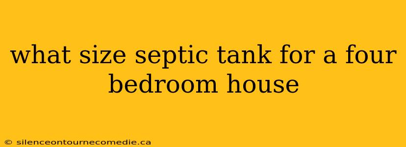 what size septic tank for a four bedroom house