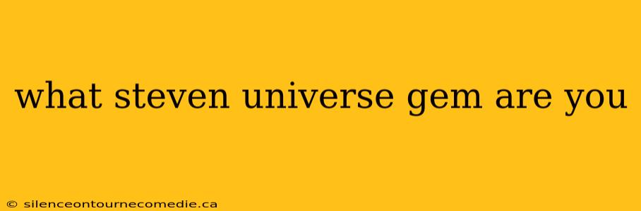 what steven universe gem are you