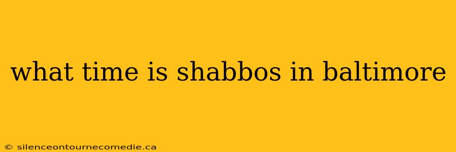 what time is shabbos in baltimore