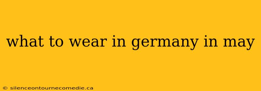 what to wear in germany in may