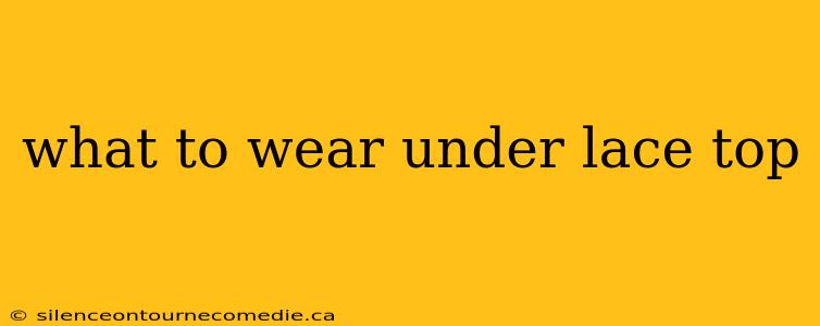 what to wear under lace top